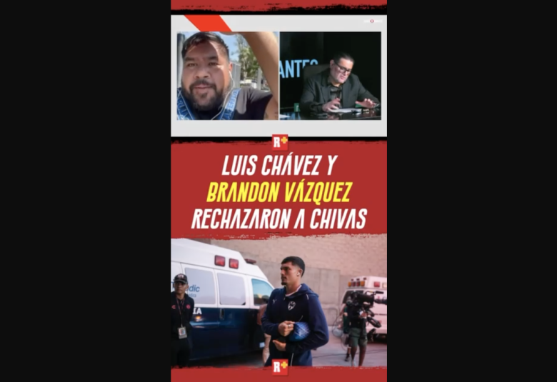 LUIS CHÁVEZ Y BRANDON VÁZQUEZ RECHAZARON A CHIVAS