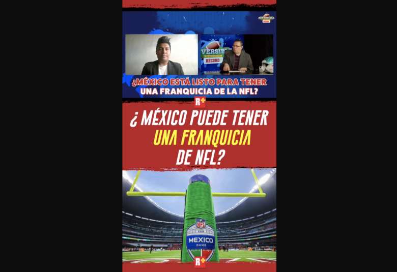 ¿México Puede tener una franquicia de NFL?