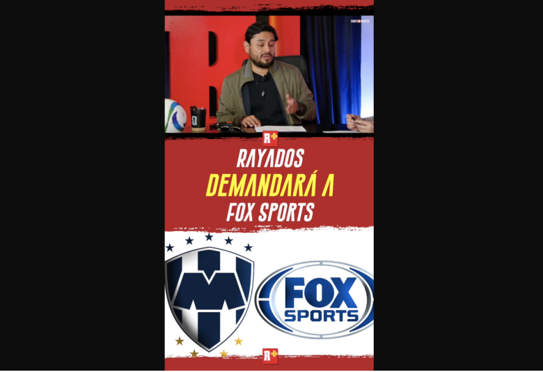 RAYADOS DEMANDARÁ a FOX SPORTS