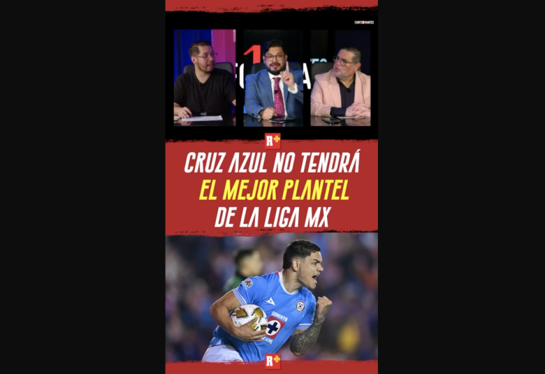 Cruz Azul no tendrá el mejor plantel de la Liga Mx