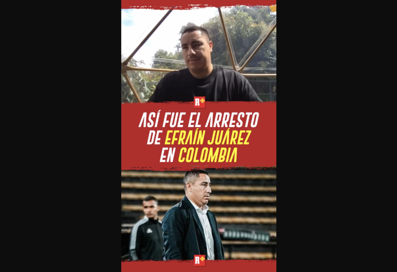 Así fue el ARRESTO de Efraín Juárez en Colombia