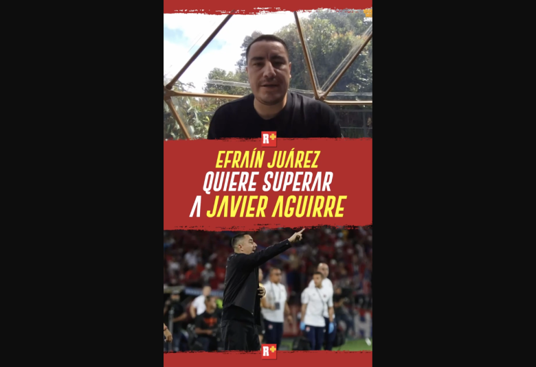 Efraín Juárez tiene como objetivo superar a Javier Aguirre como entrenador