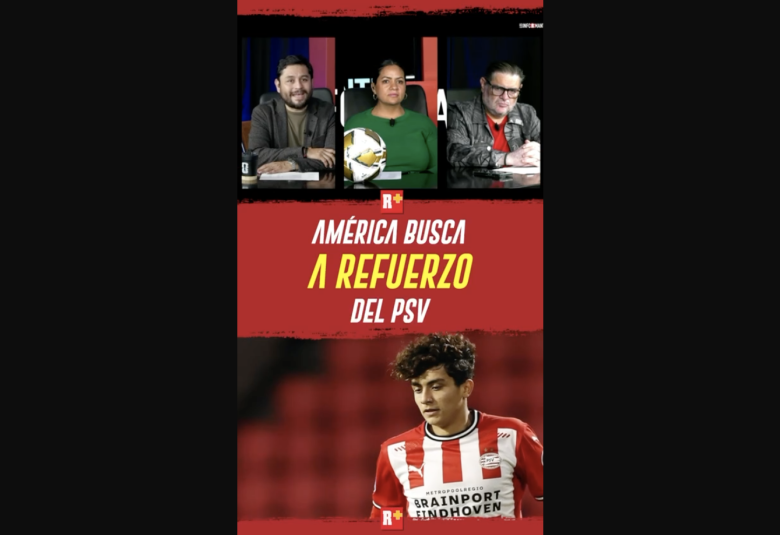 AMÉRICA busca a REFUERZO del PSV