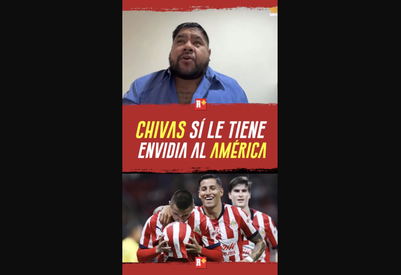 Chivas SÍ le tienen envida al América