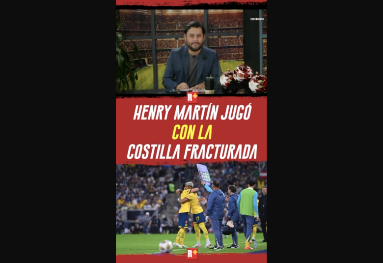 HENRY MARTÍN jugó con la COSTILLA fracturada
