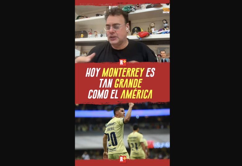 HOY MONTERREY es tan GRANDE como el AMÉRICA