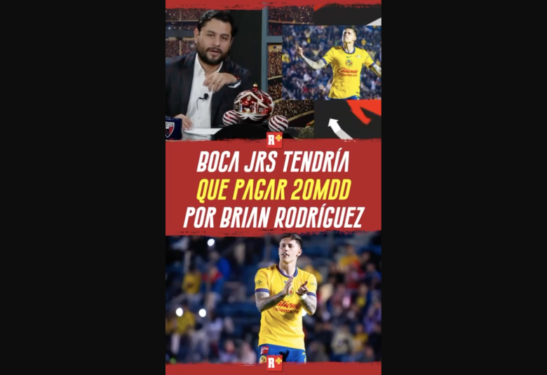 BOCA JRS tendría que PAGAR 20MDD por BRIAN RODRÍGUEZ