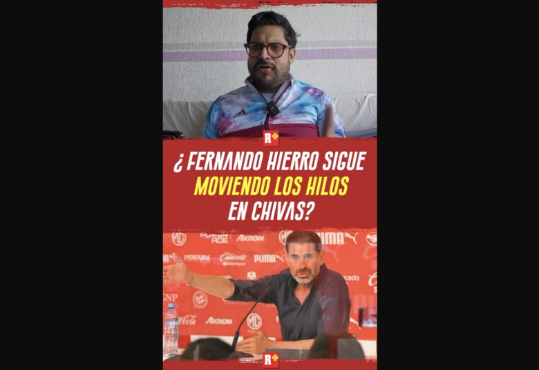 ¿HIERRO sigue moviendolos HILOS en CHIVAS?