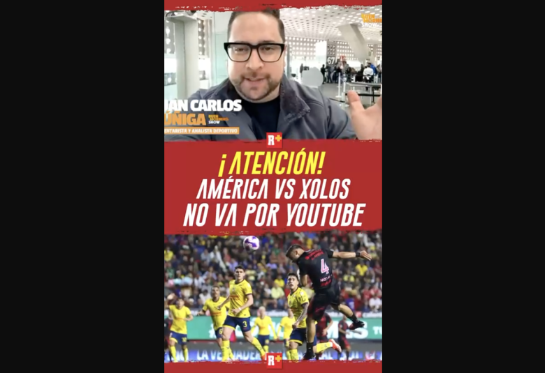 ¡ATENCIÓN! América vs XOLOS no va por YOUTUBE