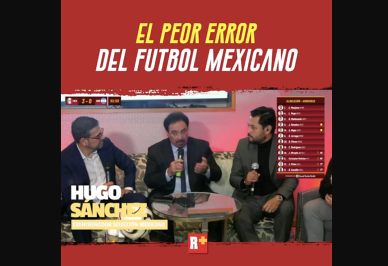 Hugo Sánchez critica a directivos; asegura que victoria maquilla la realidad del Tri