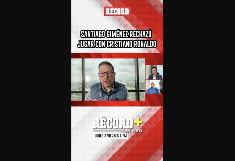 SANTIAGO GIMÉNEZ RECHAZÓ JUGAR CON CRISTIANO RONALDO