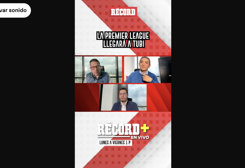 LA PREMIER LEAGUE LLEGARÁ A TUBI