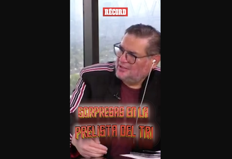 SORPRESAS en la PRELISTA del TRI