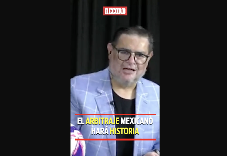 EL ARBITRAJE MEXICANO HARÁ HISTORIA