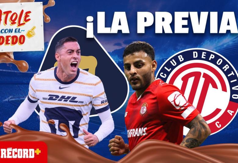 PREVIA PUMAS vs TOLUCA 2025 | Atole con el Dedo