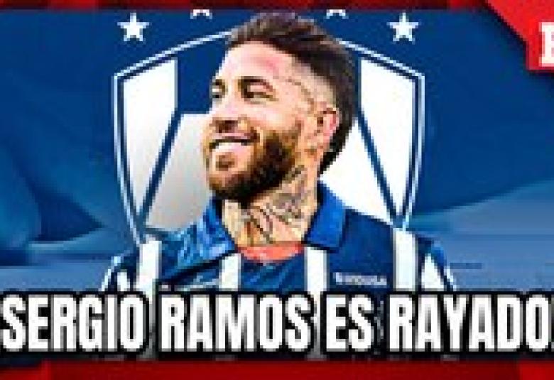 OFICIAL: Sergio Ramos es nuevo jugador de Rayados