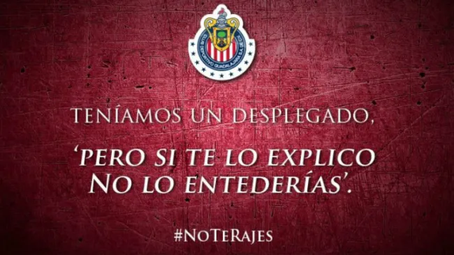 'Entederías', se puede leer en el desplegado de Chivas