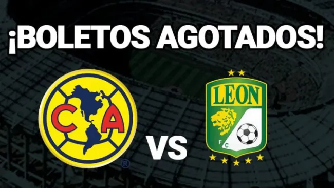 Anucio de que los boletos del partido entre América y León están agotados