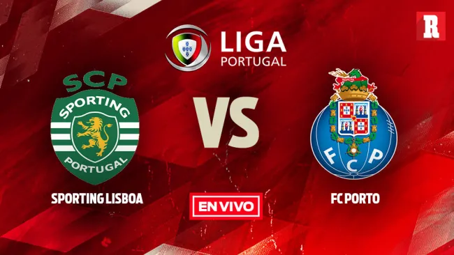 EN VIVO y EN DIRECTO: Sporting de Lisbosa vs Porto