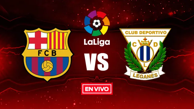 EN VIVO Y EN DIRECTO: Barcelona vs Leganés