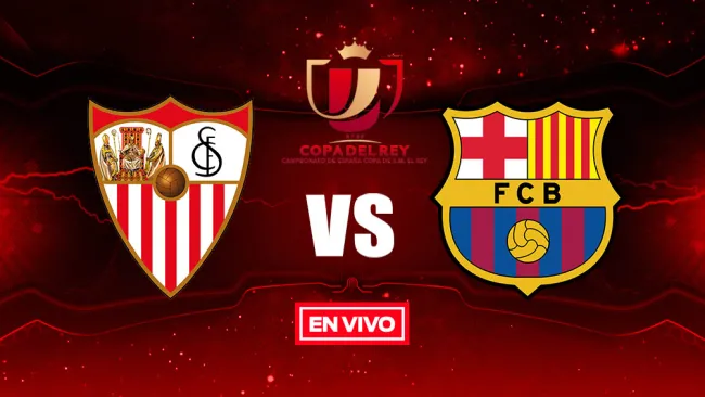 EN VIVO Y EN DIRECTO: Sevilla vs Barcelona