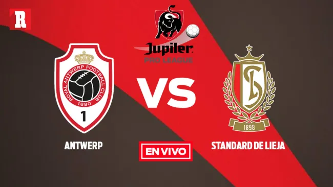 EN VIVO Y EN DIRECTO: Antwerp vs Standard Lieja