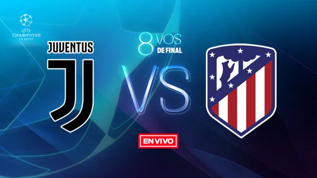 EN VIVO y EN DIRECTO: Juventus vs Atlético de Madrid