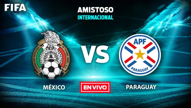 EN VIVO y EN DIRECTO: México vs Paraguay