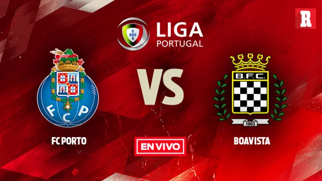 EN VIVO y EN DIRECTO: Porto vs Boavista