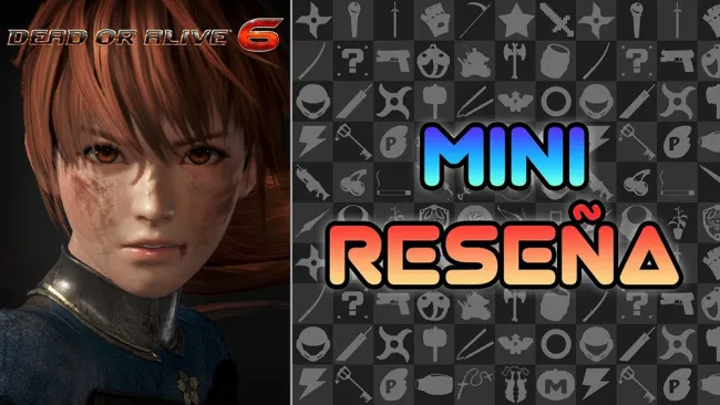Rafa nos trae la reseña de Dead or Alive 6