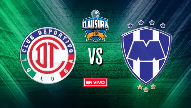 EN VIVO y EN DIRECTO: Toluca vs Monterrey