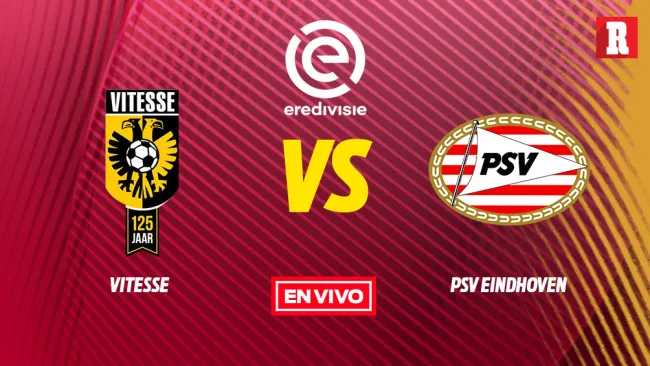 EN VIVO y EN DIRECTO: Vitesse vs PSV Eindhoven