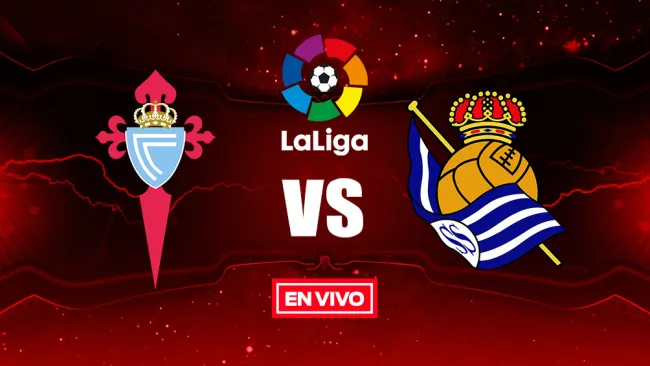 EN VIVO y EN DIRECTO: Celta vs Real Sociedad
