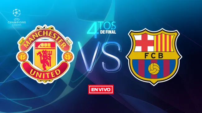 EN VIVO y EN DIRECTO: Manchester United vs Barcelona