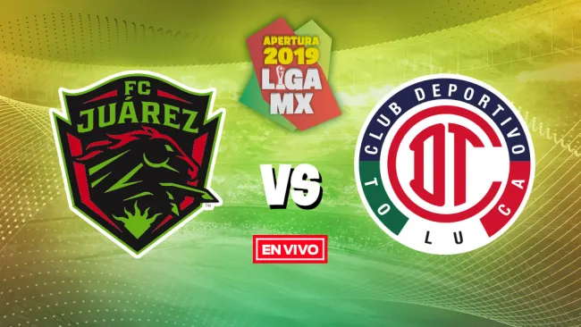 EN VIVO y EN DIRECTO: Juárez vs Toluca