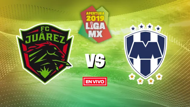 EN VIVO Y EN DIRECTO: Juárez vs Monterrey