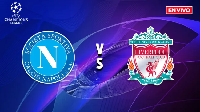 EN VIVO Y EN DIRECTO: Napoli vs Liverpool