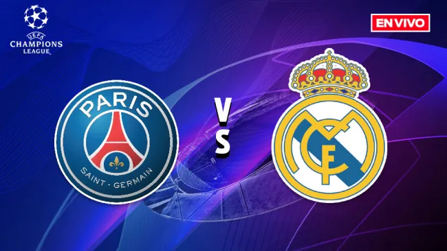 EN VIVO Y EN DIRECTO: PSG vs Real Madrid