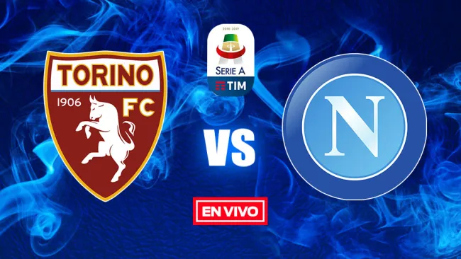 EN VIVO Y EN DIRECTO: Torino vs Napoli