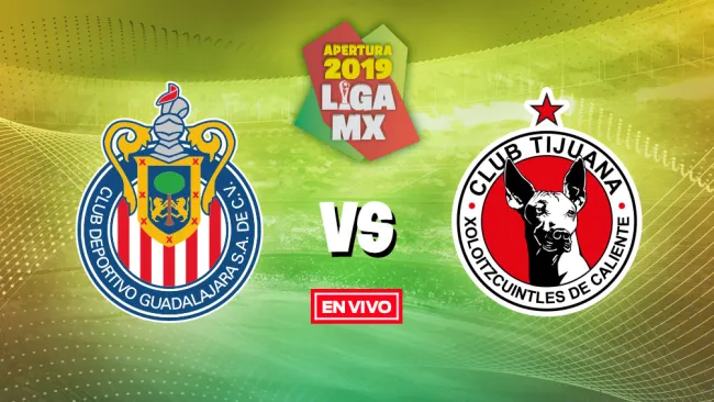 EN VIVO y EN DIRECTO: Chivas vs Tijuana
