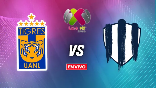 EN VIVO Y EN DIRECTO: Tigres vs Rayadas