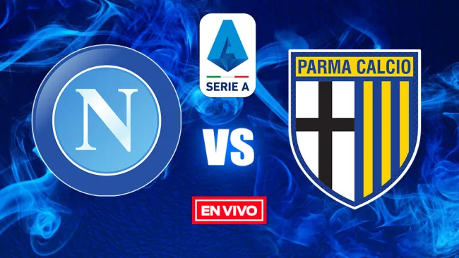EN VIVO Y EN DIRECTO: Napoli vs Parma