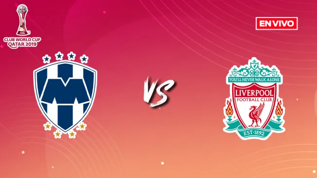 EN VIVO y EN DIRECTO: Monterrey vs Liverpool