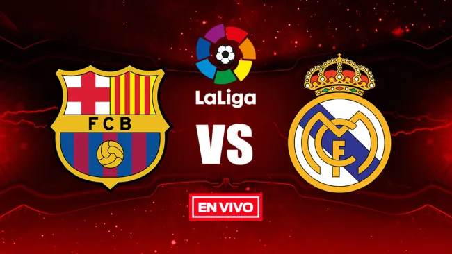 EN VIVO y EN DIRECTO: Barcelona vs Real Madrid
