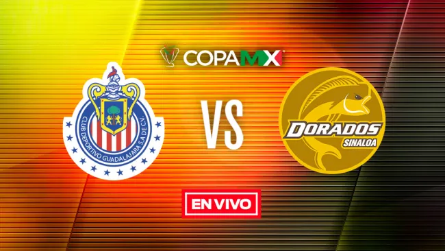 EN VIVO y EN DIRECTO: CHIVAS VS DORADOS