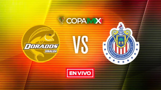 EN VIVO y EN DIRECTO: DORADOS VS CHIVAS