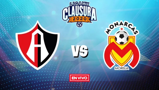 EN VIVO Y EN DIRECTO: Atlas vs Morelia