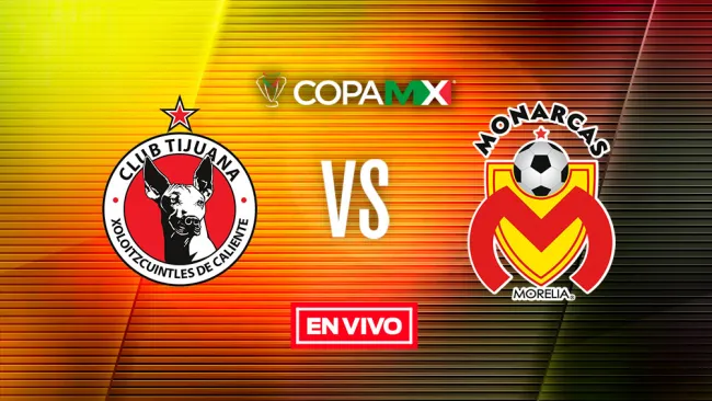 EN VIVO Y EN DIRECTO: Tijuana vs Morelia