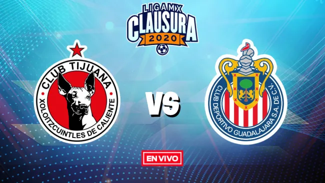 EN VIVO Y EN DIRECTO: Tijuana vs Chivas