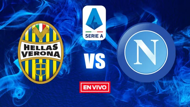EN VIVO Y EN DIRECTO: Hellas Verona vs Napoli